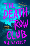 The death row club by Vazquez, V. A. (Book)