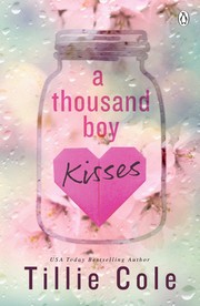 A thousand boy kisses. : a novel by Cole, Tillie (Book)