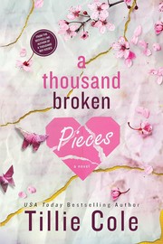 A thousand broken pieces. : a novel by Cole, Tillie (Book)