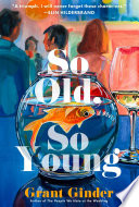 So old, so young : a novel