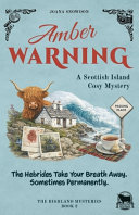 Amber warning. : a Scottish island cosy mystery