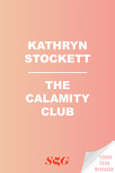 The calamity club : [a novel]
