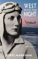 West with the Night by Markham, Beryl (Book)