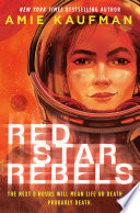 Red star rebels by Kaufman, Amie