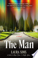 The man : a novel by Sims, Laura (Book)
