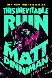 This inevitable ruin. by Dinniman, Matt