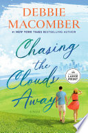 Chasing the clouds away : a novel