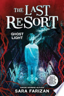 Ghost light. by Farizan, Sara