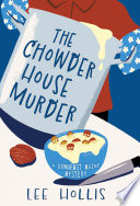 The Chowder House murder. : a Downeast Maine mystery