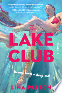 The lake club : a novel by Patton, Lina (Book)