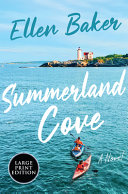 Summerland Cove : a novel by Baker, Ellen (Book)