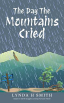 The day the mountains cried by Smith, Lynda H. (Book)