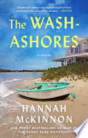 The wash-ashores : a novel by McKinnon, Hannah Roberts (Book)