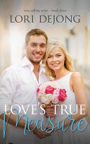 Love's true measure.