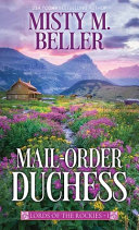 Mail-order duchess. by Beller, Misty M.