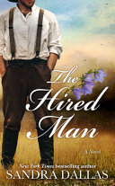 The hired man : a novel by Dallas, Sandra