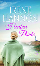 Harbor Pointe. : a Hope Harbor novel by Hannon, Irene