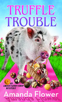 Truffle trouble. by Flower, Amanda