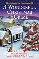 A wonderful Christmas crime. : a Christmas tree farm mystery by Frost, Jacqueline
