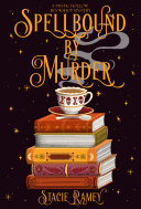 Spellbound by murder. : a Mystic Hollow Bookshop mystery