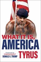 What It Is, America by Tyrus (Book)